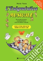 L'enigmistica musicale. Corso di teoria musicale per bambini con giochi e quiz. Vol. 1 articolo cartoleria di Vacca Maria