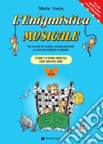 L'enigmistica musicale. Corso di teoria musicale per bambini con giochi e quiz. Vol. 2 articolo cartoleria di Vacca Maria