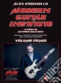 Modern guitar institute. Vol. 1: Guida allo sviluppo tecnico e melodico per il chitarrista moderno art vari a