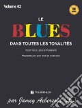 Le blues dans toutes les tonalités. Con CD-Audio. Vol. 42 art vari a