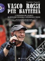 Vasco Rossi per batteria. Con CD Audio formato MP3 articolo cartoleria di Cappello Gianfabio