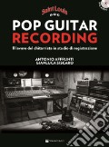 Pop guitar recording. Metodo Saint Louis. Con CD Audio art vari a