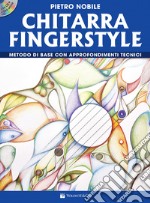 Chitarra fingerstyle. Metodo di base con approfondimenti tecnici. Con video online. Con CD-Audio articolo cartoleria di Nobile Pietro