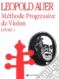 Méthode progressive de violon. Vol. 1 art vari a