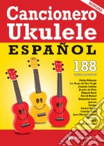 Cancionero ukelele español. 188 letras y acordes afinación estándar (sol do mi la) articolo cartoleria