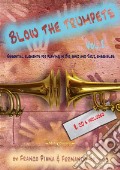 Blow the trumpets. Essential elements for playing in a big band and jazz ensamble. Con 2 CD-Audio. Vol. 2 art vari a