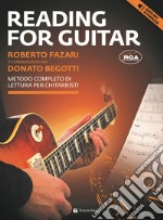 Reading for guitar. Metodo completo di lettura per chitarristi. Con File audio per il download articolo cartoleria di Fazari Roberto; Begotti Donato