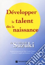 Développer le talent dès la naissance articolo cartoleria di Suzuki Shinichi