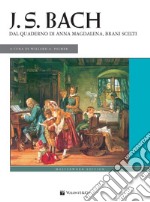 J. S. Bach. Dal quaderno di Anna Magdalena, brani scelti articolo cartoleria di Palmer W. A. (cur.)