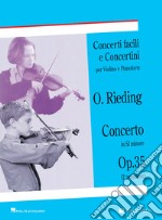 Concerto in Si minore op. 35 (1ª posizione). Concerti facili e concertini per violino e pianoforte articolo cartoleria di Rieding Oskar