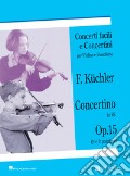 Concertino in Re op. 15 (1ª e 3ª posizione). Concerti facili e concertini per violino e pianoforte art vari a