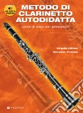 Metodo di clarinetto autodidatta. Corso di base per principianti. Con contenuto digitale per download e accesso on line articolo cartoleria di Litrico Angelo Grasso Vanessa