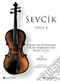 Sevcik viola Opus 8. Ediz. italiana art vari a