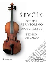 Sevcik violin studies Opus 2 Part 2. Ediz. italiana articolo cartoleria di Sevcik Otakar