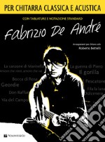 Fabrizio De André per chitarra classica/acustica. Spartito articolo cartoleria di Bettelli Roberto