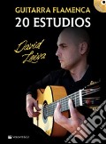Guitarra flamenca. 20 estudios. Spartito. Con CD-Audio art vari a