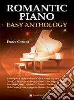 Romantic piano. Easy anthology articolo cartoleria di Concina F. (cur.)