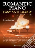 Romantic piano. Easy anthology art vari a