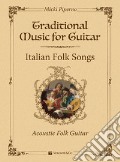 Traditional muisc for guitar. Italian folk songs. Acoustic folk guitar art vari a
