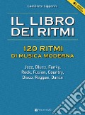 Il libro dei ritmi. 120 ritmi di musica moderna. Con File audio per il download art vari a