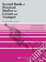 Second book of practical studies for cornet and trumpet. Metodo. Ediz. italiana, inglese e spagnola articolo cartoleria di Getchell Robert W.; Hovey N. W. (cur.)