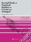 Second book of practical studies for cornet and trumpet. Metodo. Ediz. italiana, inglese e spagnola art vari a