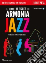 Il libro berklee di armonia jazz. Con File audio per il download articolo cartoleria di Mulholland Joe; Hojnacki Tom