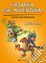 Chitarra, che avventura! Metodo per principianti art vari a