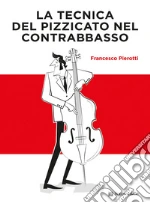 La tecnica del pizzicato nel contrabbasso art vari a