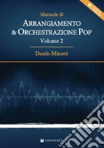 Manuale di arrangiamento & orchestrazione pop. Con File audio per il download. Vol. 2 art vari a