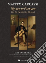 Matteo Carcassi. Études e caprices. Op. 26, op. 60, op. 59 (S. W.). Ediz. italiana e inglese art vari a