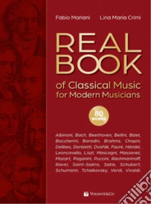 Real book of classical music for modern musicians. Ediz. italiana e inglese