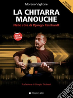 La chitarra Manouche. Nello stile di Django Reinhardt. Con Video in streaming
