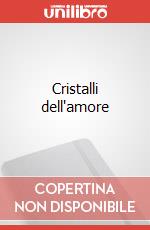 Cristalli dell'amore articolo cartoleria