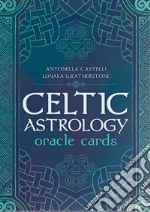 Celtic astrology oracle. Ediz. multilingue articolo cartoleria di Castelli Antonella; Weatherstone Lunaea