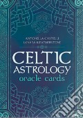 Celtic astrology oracle. Ediz. multilingue articolo cartoleria di Castelli Antonella Weatherstone Lunaea