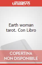 Earth woman tarot. Con Libro art vari a