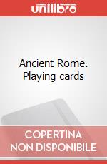 Ancient Rome. Playing cards articolo cartoleria di Baraldi Severino