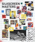 Silkscreen masters. Secrets of the world's top screen printers. Ediz. a colori articolo per la scrittura di Komurki John Z.