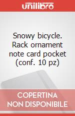 Snowy bicycle. Rack ornament note card pocket (conf. 10 pz) articolo cartoleria