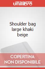 Shoulder bag large khaki beige articolo cartoleria