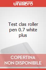 Test clas roller pen 0.7 white plus articolo cartoleria