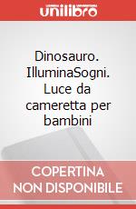 Dinosauro. IlluminaSogni. Luce da cameretta per bambini art vari a