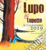 Lupo & Lupetto. Il calendario 2019 articolo cartoleria di Tallec Olivier