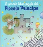 Il grande libro puzzle del Piccolo Principe. Ediz. illustrata articolo cartoleria di Saint-Exupéry Antoine de