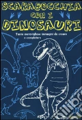 Scarabocchia con i dinosauri. Ediz. illustrata art vari a