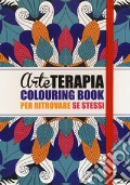 Arte terapia. Colouring book per ritrovare se stessi art vari a