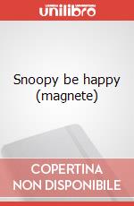 Snoopy be happy (magnete)