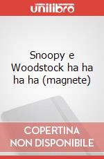 Snoopy e Woodstock ha ha ha ha (magnete)