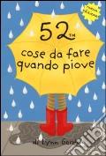 52 cose da fare quando piove. Carte art vari a
